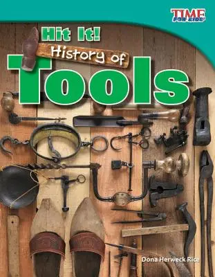 Uderz! Historia narzędzi - Hit It! History of Tools