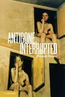 Przerwana Antygona - Antigone, Interrupted