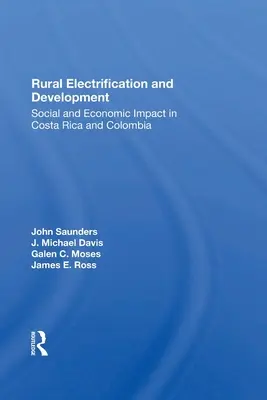 Elektryfikacja i rozwój obszarów wiejskich: Wpływ społeczny i gospodarczy w Kostaryce i Kolumbii - Rural Electrification and Development: Social and Economic Impact in Costa Rica and Colombia