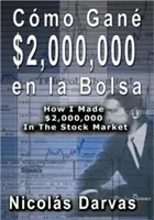 Cmo Gan $2,000,000 en la Bolsa / Jak zarobiłem $2,000,000 na giełdzie - Cmo Gan $2,000,000 en la Bolsa / How I Made $2,000,000 In The Stock Market