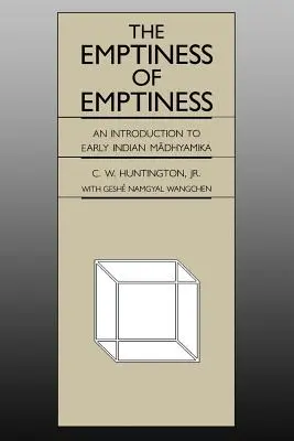 Pustka pustki: Wprowadzenie do wczesnej indyjskiej madhjamiki - The Emptiness of Emptiness: An Introduction to Early Indian Madhyamika