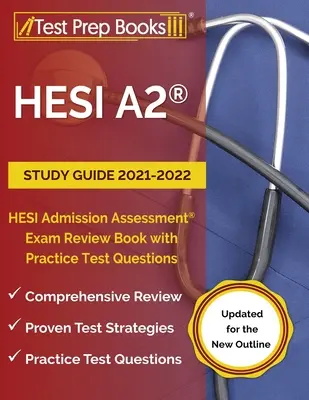 HESI A2 Study Guide 2021-2022: HESI Admission Assessment Exam Review Book z praktycznymi pytaniami testowymi [Aktualizacja do nowego konspektu] - HESI A2 Study Guide 2021-2022: HESI Admission Assessment Exam Review Book with Practice Test Questions [Updated for the New Outline]