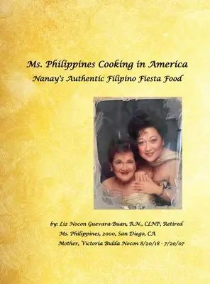 Autentyczne filipińskie jedzenie fiesta pani Filipiny gotuje w Ameryce Nanay - Ms. Philippines Cooking in America Nanay's Authentic Filipino Fiesta Food