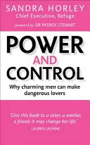 Władza i kontrola: Dlaczego czarujący mężczyźni mogą być niebezpiecznymi kochankami - Power and Control: Why Charming Men Can Make Dangerous Lovers