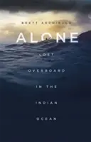 Samotny - zagubiony za burtą na Oceanie Indyjskim - Alone - Lost Overboard in the Indian Ocean