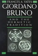 Giordano Bruno i tradycja hermetyczna - Giordano Bruno and the Hermetic Tradition