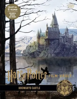 Harry Potter: Skarbiec filmów: Tom 6: Zamek Hogwart - Harry Potter: Film Vault: Volume 6: Hogwarts Castle