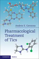 Farmakologiczne leczenie tików - Pharmacological Treatment of Tics