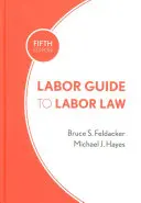 Przewodnik po prawie pracy - Labor Guide to Labor Law