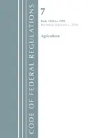 Kodeks przepisów federalnych, tytuł 07 Rolnictwo 1950-1999, zmieniony od 1 stycznia 2018 r. (Biuro Rejestru Federalnego (USA)) - Code of Federal Regulations, Title 07 Agriculture 1950-1999, Revised as of January 1, 2018 (Office Of The Federal Register (U.S.))