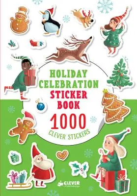 Holiday Celebration Sticker Book: 1000 sprytnych naklejek - Holiday Celebration Sticker Book: 1000 Clever Stickers