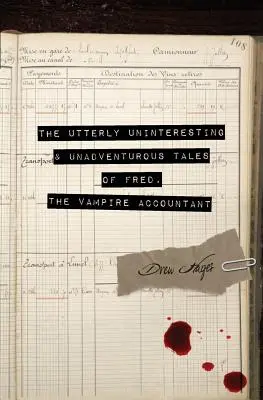 Całkowicie nieciekawe i pozbawione przygód opowieści Freda, księgowego wampirów - The Utterly Uninteresting and Unadventurous Tales of Fred, the Vampire Accountant