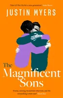 Magnificent Sons - powieść o dorastaniu pełna serca, humoru i niezapomnianych postaci - Magnificent Sons - a coming-of-age novel full of heart, humour and unforgettable characters