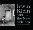 Irwin Klein i nowi osadnicy: Fotografie kontrkultury w Nowym Meksyku - Irwin Klein and the New Settlers: Photographs of Counterculture in New Mexico