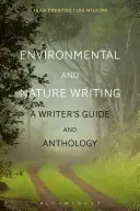 Pisanie o środowisku i przyrodzie: Przewodnik i antologia dla pisarzy - Environmental and Nature Writing: A Writer's Guide and Anthology