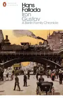 Żelazny Gustaw - Kronika berlińskiej rodziny - Iron Gustav - A Berlin Family Chronicle