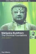 Buddyzm mahajana: Podstawy doktrynalne - Mahayana Buddhism: The Doctrinal Foundations