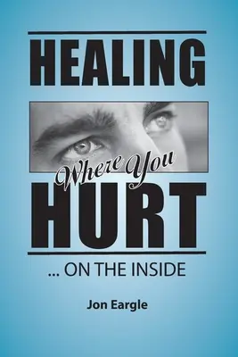 Uzdrawianie tam, gdzie boli ... On the Inside - Healing Where You Hurt ... On the Inside