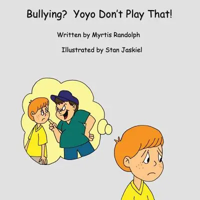 Znęcanie się? Yoyo Don't Play That! - Bullying? Yoyo Don't Play That!