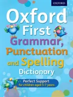 Oxford First Grammar, Punctuation and Spelling Dictionary (Pierwszy słownik gramatyki, interpunkcji i ortografii) - Oxford First Grammar, Punctuation and Spelling Dictionary