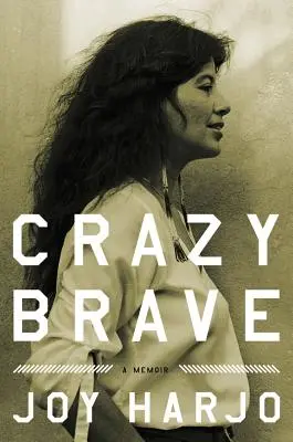 Crazy Brave: Pamiętnik - Crazy Brave: A Memoir