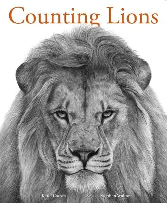 Liczenie lwów: Portrety z dziczy - Counting Lions: Portraits from the Wild