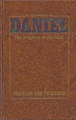 Komentarz do Księgi Daniela: Królestwo Pana - A Commentary on Daniel: The Kingdom of the Lord