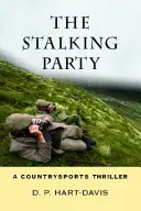 The Stalking Party: Fieldsports Thriller - The Stalking Party: A Fieldsports Thriller