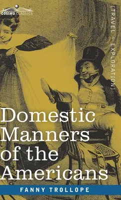 Domowe maniery Amerykanów - Domestic Manners of the Americans