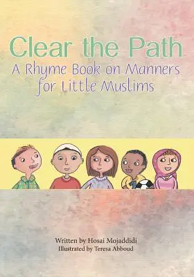 Oczyść ścieżkę: Rymowana książka o manierach dla małych muzułmanów - Clear the Path: A Rhyme Book on Manners for Little Muslims