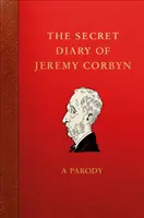 Sekretny dziennik Jeremy'ego Corbyna: parodia - The Secret Diary of Jeremy Corbyn: A Parody