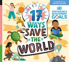 17 sposobów na uratowanie świata - 17 Ways to Save the World