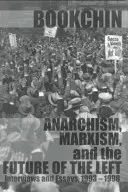 Anarchizm, marksizm i przyszłość lewicy: wywiady i eseje, 1993-1998 - Anarchism, Marxism and the Future of the Left: Interviews and Essays, 1993-1998