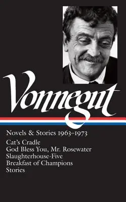 Kurt Vonnegut: Novels & Stories 1963-1973 (Loa #216): Kocia kołyska / Rosewater / Rzeźnia numer pięć / Śniadanie mistrzów - Kurt Vonnegut: Novels & Stories 1963-1973 (Loa #216): Cat's Cradle / Rosewater / Slaughterhouse-Five / Breakfast of Champions