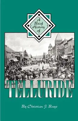 Krótka historia Telluride - A Brief History of Telluride