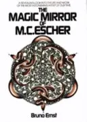 Magiczne lustro M.C. Eschera - Magic Mirror of M.C. Escher