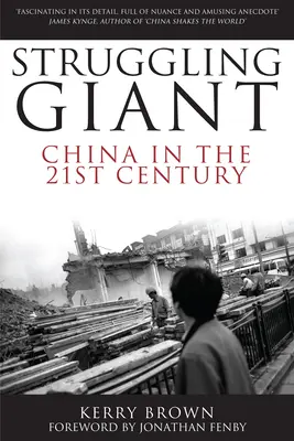 Walczący gigant: Chiny w XXI wieku - Struggling Giant: China in the 21st Century