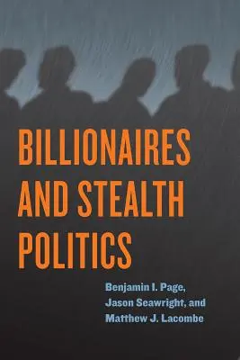 Miliarderzy i ukryta polityka - Billionaires and Stealth Politics