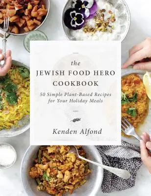 Książka kucharska The Jewish Food Hero - The Jewish Food Hero Cookbook