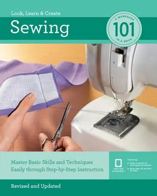 Szycie 101: opanuj podstawowe umiejętności i techniki dzięki instrukcjom krok po kroku - Sewing 101: Master Basic Skills and Techniques Easily Through Step-By-Step Instruction