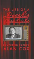 Życie nadawcy parapsychologicznego - The Life of a Psychic Broadcaster