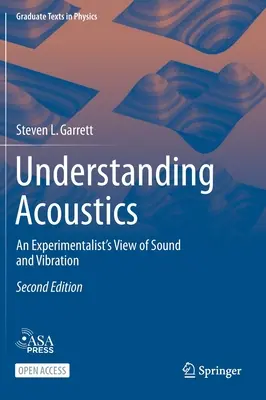 Zrozumieć akustykę: Eksperymentalne spojrzenie na dźwięk i wibracje - Understanding Acoustics: An Experimentalist's View of Sound and Vibration