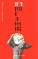 Futures: Poezja greckiego kryzysu - Futures: Poetry of the Greek Crisis
