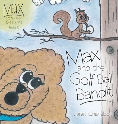 Max i bandyta z piłką golfową - Max and the Golf Ball Bandit