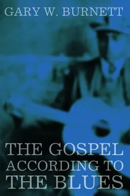 Ewangelia według bluesa - The Gospel According to the Blues