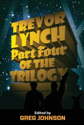 Trevor Lynch: Część czwarta trylogii - Trevor Lynch: Part Four of the Trilogy