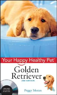 Golden Retriever: Twój szczęśliwy i zdrowy pupil [z DVD] - Golden Retriever: Your Happy Healthy Pet [With DVD]