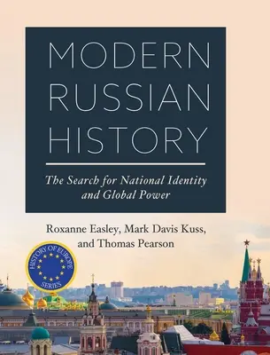 Współczesna historia Rosji: Poszukiwanie tożsamości narodowej i globalnej potęgi - Modern Russian History: The Search for National Identity and Global Power