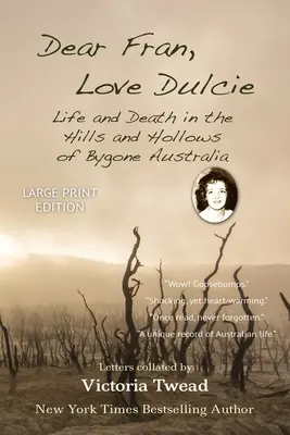 Kochana Fran, kochaj Dulcie - DUŻY DRUK: Życie i śmierć na wzgórzach i w dziuplach minionej Australii - Dear Fran, Love Dulcie - LARGE PRINT: Life and Death in the Hills and Hollows of Bygone Australia