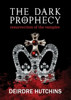 Mroczne proroctwo, księga 1: Wskrzeszenie wampira - The Dark Prophecy Book 1: Resurrection of the Vampire